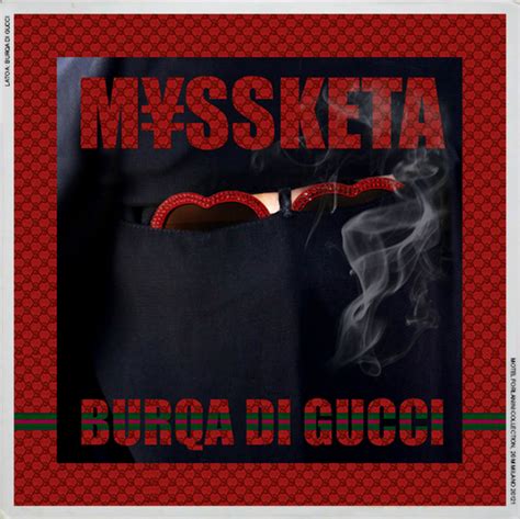 The Meaning Behind The Song: BURQA DI GUCCI by M¥SS KETA